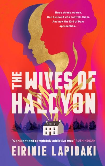The Wives of Halcyon : Three strong women. One husband who controls them. And now the End of Days approaches.