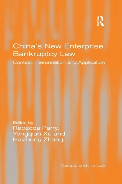 China's New Enterprise Bankruptcy Law : Context, Interpretation and Application