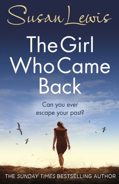 Forsidebilde av The Girl Who Came Back : The captivating, gripping emotional family drama from the Sunday Times bestselling author