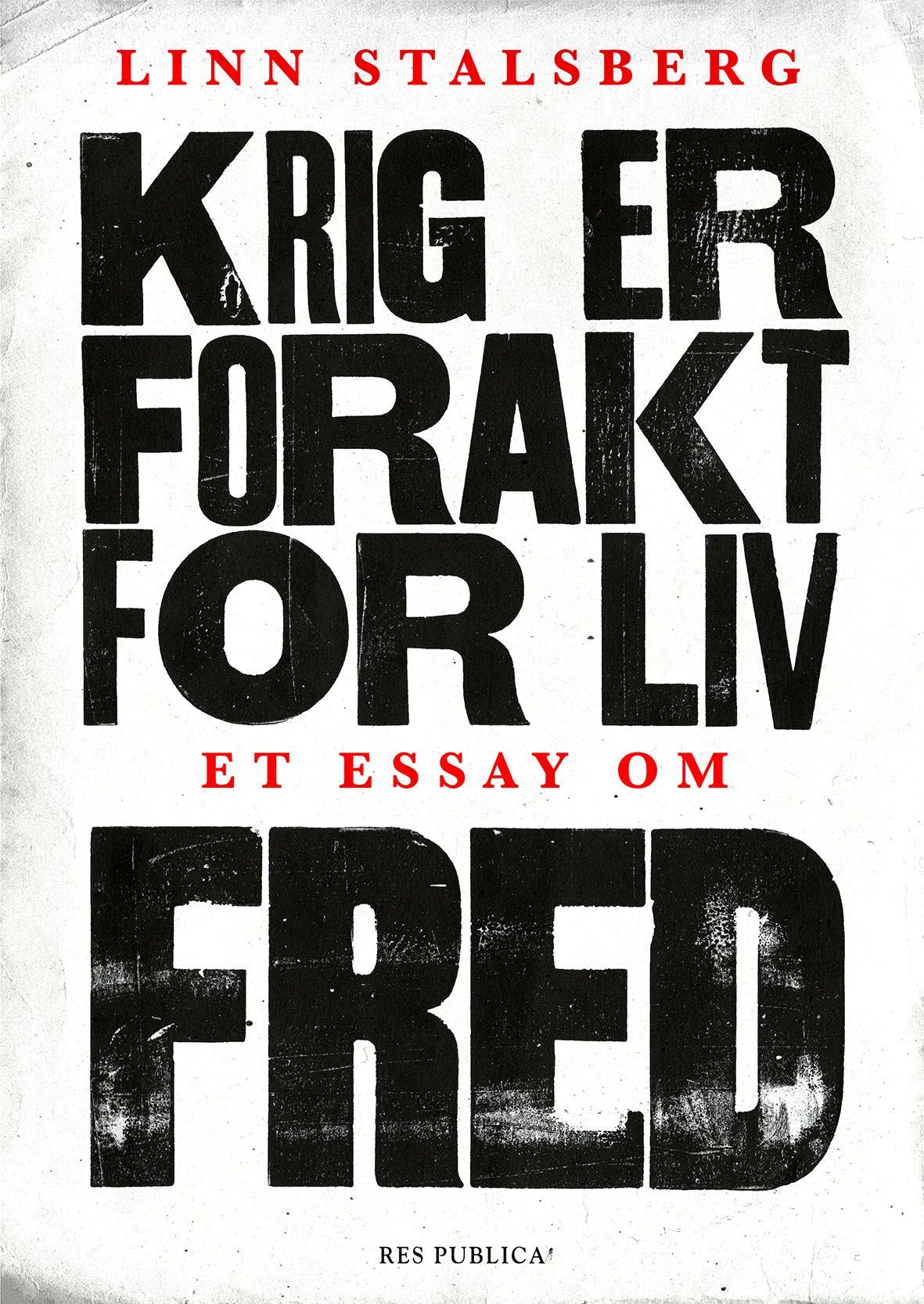 Krig er forakt for liv : et essay om fred