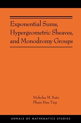 Exponential Sums, Hypergeometric Sheaves, and Monodromy Groups