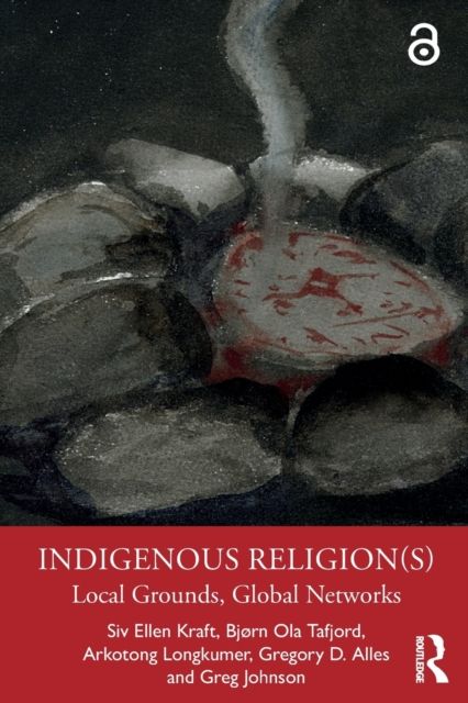 Indigenous Religion(s) : Local Grounds, Global Networks