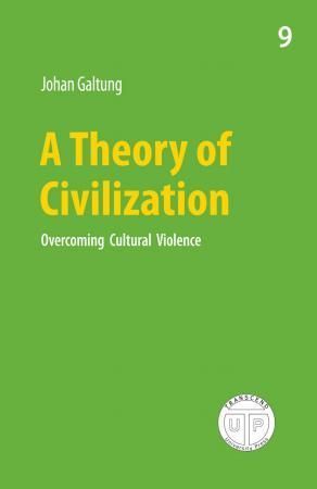 A theory of civilization : overcoming cultural violence