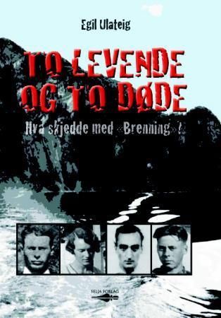 To levende og to døde : hva skjedde med Brenning?