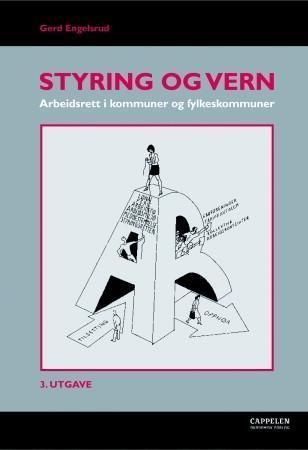 Styring og vern : arbeidsrett i kommuner og fylkeskommuner