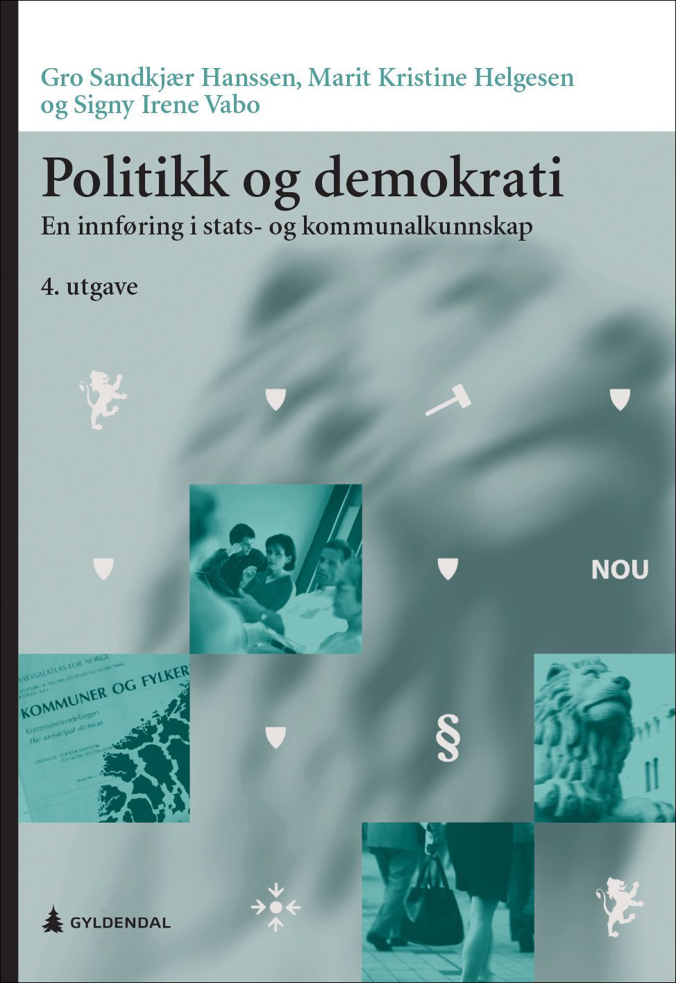 Politikk og demokrati : en innføring i stats- og kommunalkunnskap