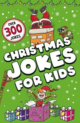 Christmas jokes for kids : over 300 jokes