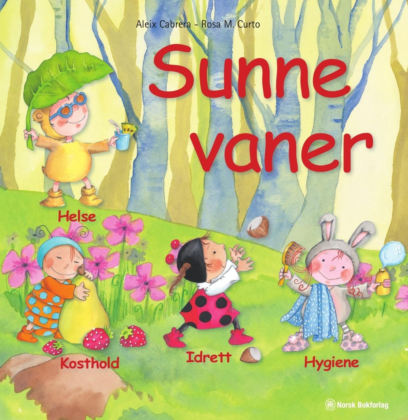 Sunne vaner : helse, kosthold, idrett, hygiene