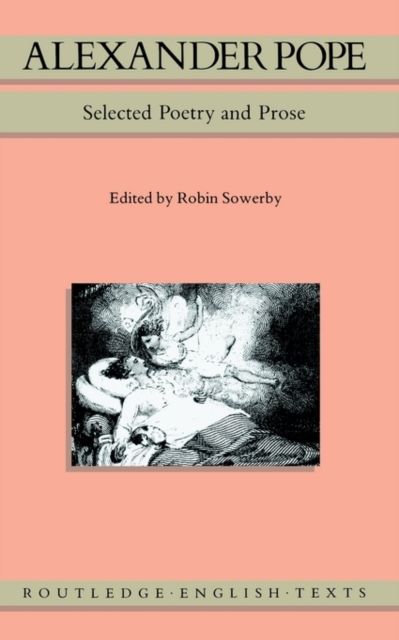 Alexander Pope : Selected Poetry and Prose