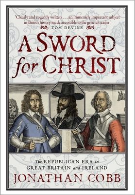 Forsidebilde av A Sword for Christ : The Republican Era in Great Britain and Ireland