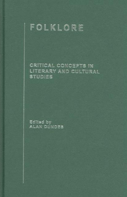 Folklore : Critical Concepts in Literary and Cultural Studies