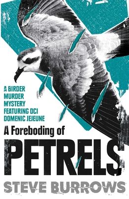 A Foreboding of Petrels : Birder Murder Mysteries