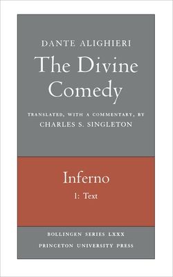 The Divine Comedy, I. Inferno, Vol. I. Part 1 : Text