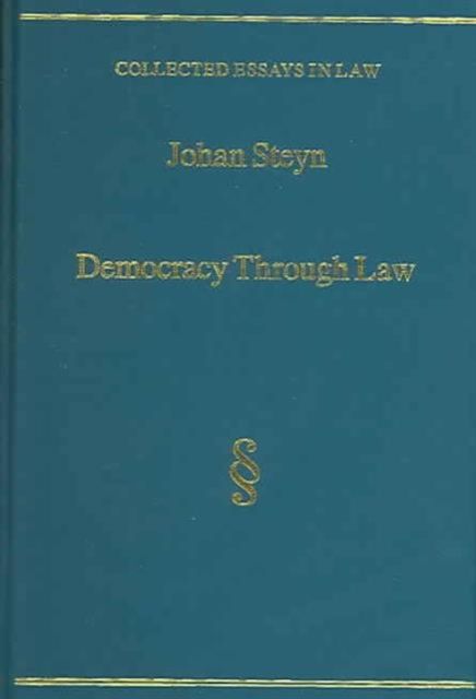 Democracy Through Law : Selected Speeches and Judgments
