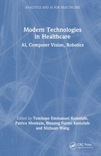Modern Technologies in Healthcare : AI, Computer Vision, Robotics