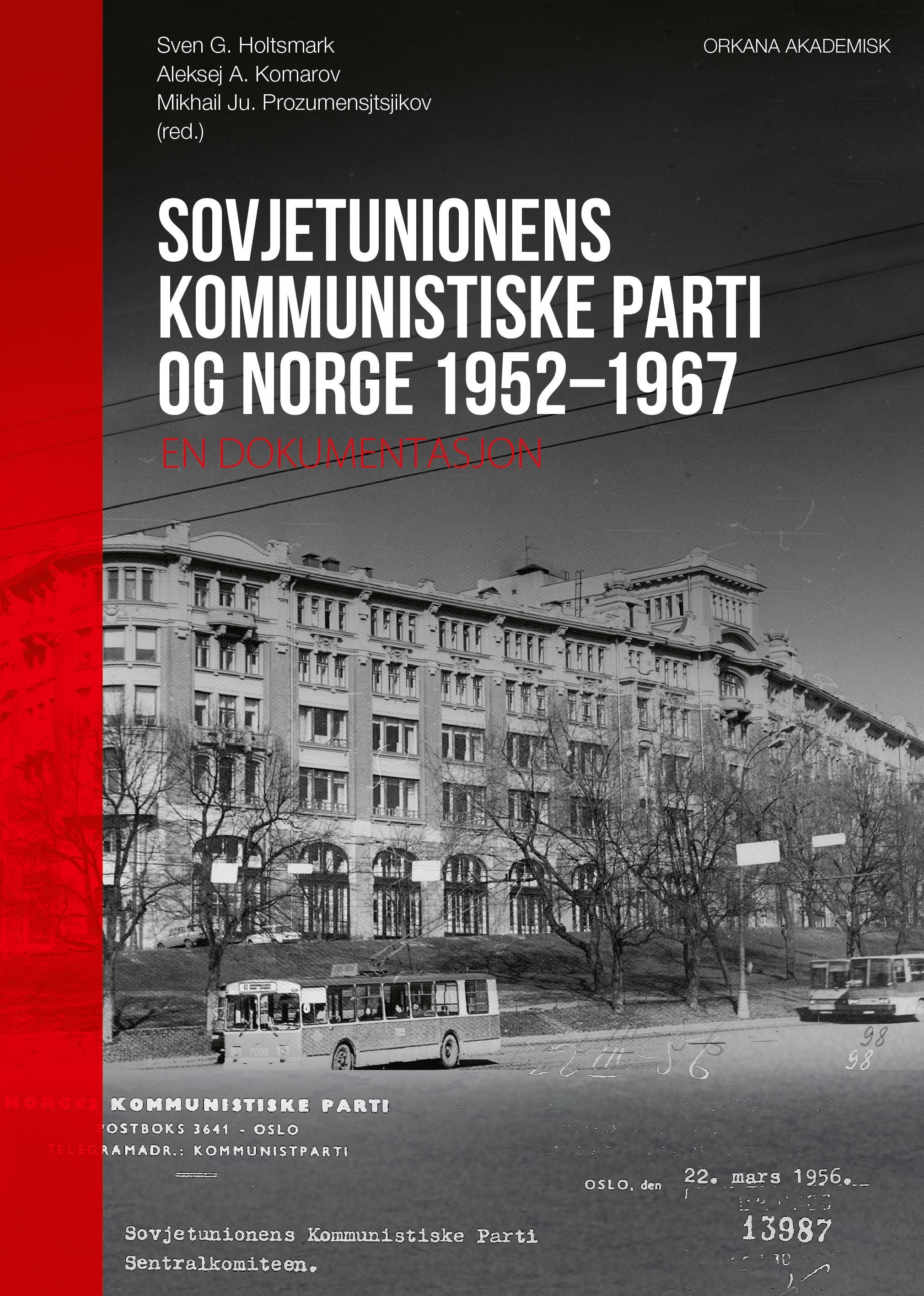 Sovjetunionens kommunistiske parti og Norge 1952-1967 : en dokumentasjon