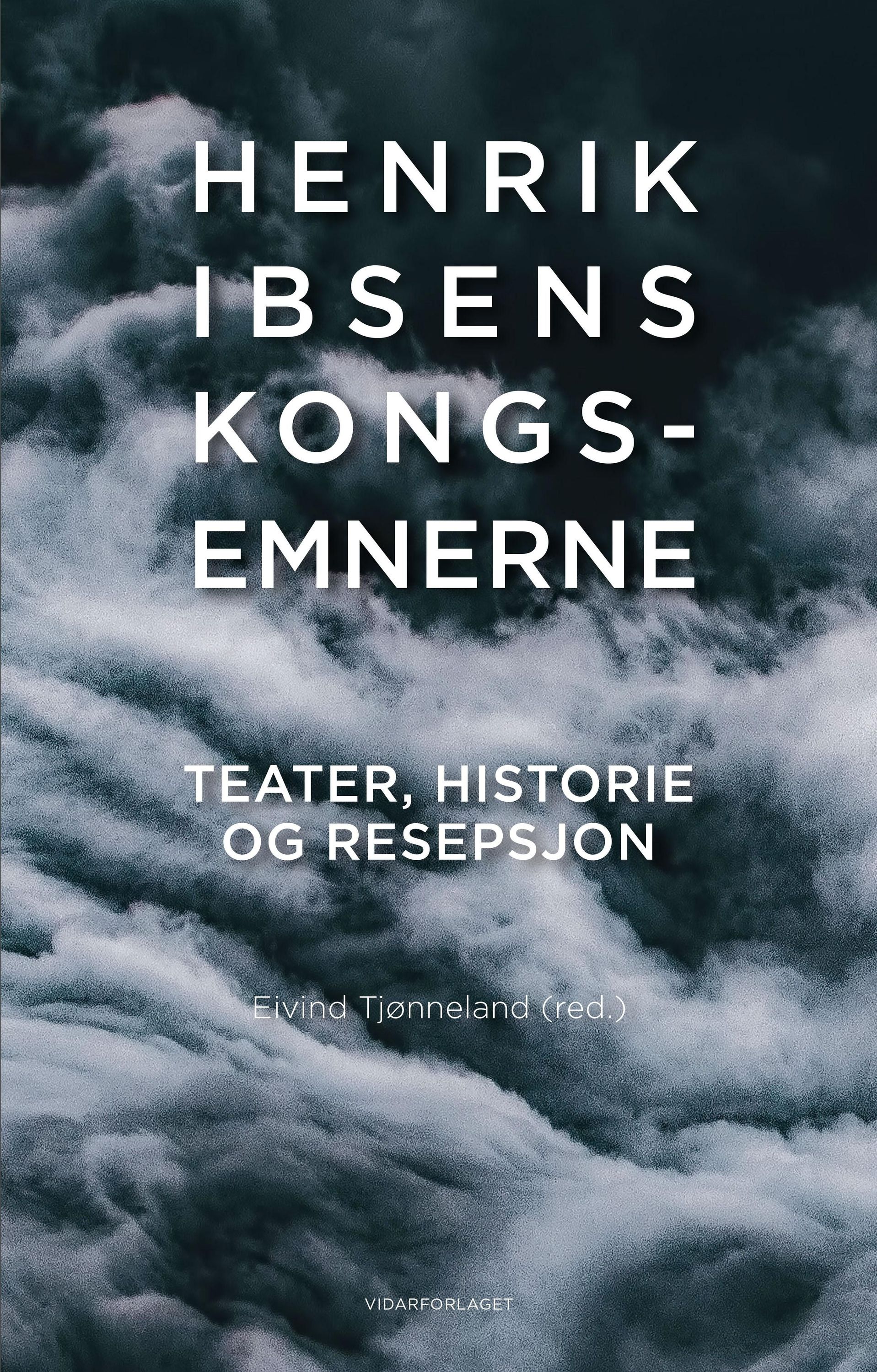 Henrik Ibsens Kongs-Emnerne : teater, historie og resepsjon