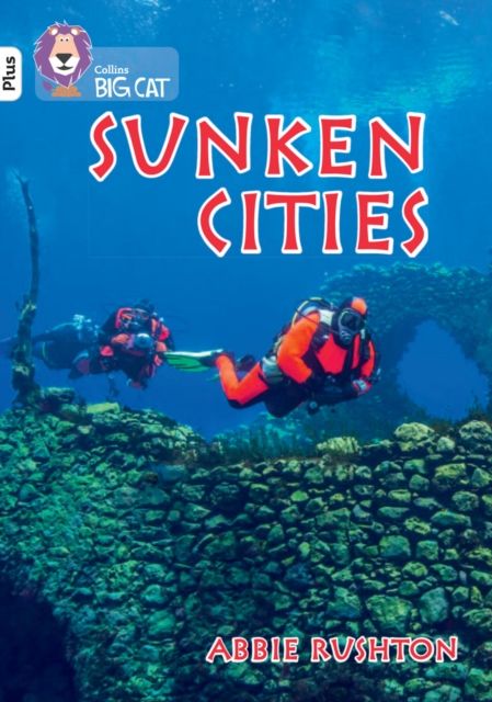 Sunken Cities : Band 10+/White Plus