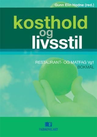 Kosthold og livsstil : restaurant- og matfag vg1