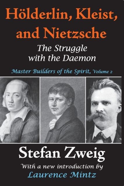 Holderlin, Kleist, and Nietzsche : The Struggle with the Daemon