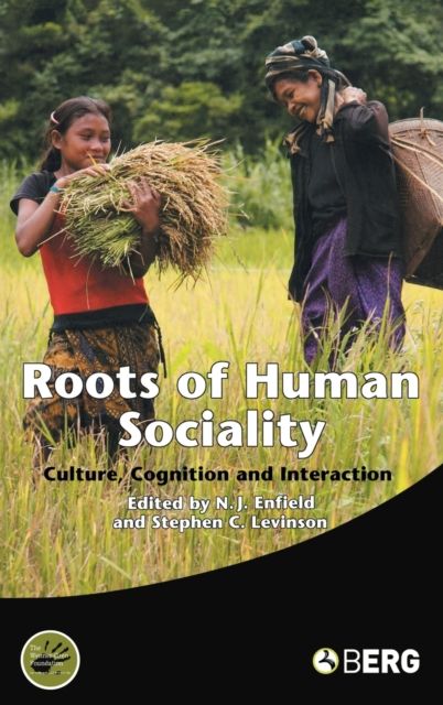 Roots of Human Sociality : Culture, Cognition and Interaction