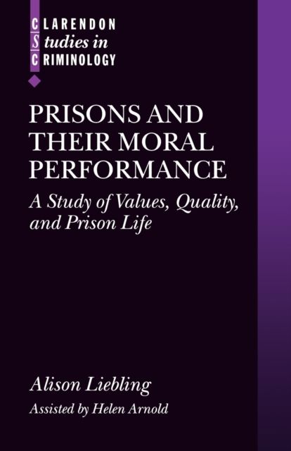 Prisons and their Moral Performance : A Study of Values, Quality, and Prison Life