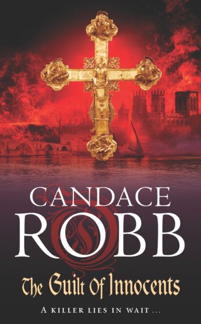 Forsidebilde av The Guilt of Innocents : (The Owen Archer Mysteries: book IX): a captivating Medieval mystery guaranteed to have you hooked…