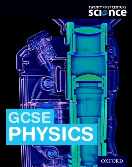 Twenty First Century Science: GCSE Physics Student Book