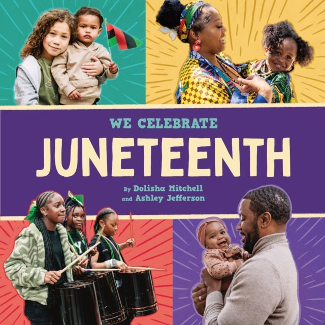 Juneteenth (A We Celebrate Book) : A Board Book