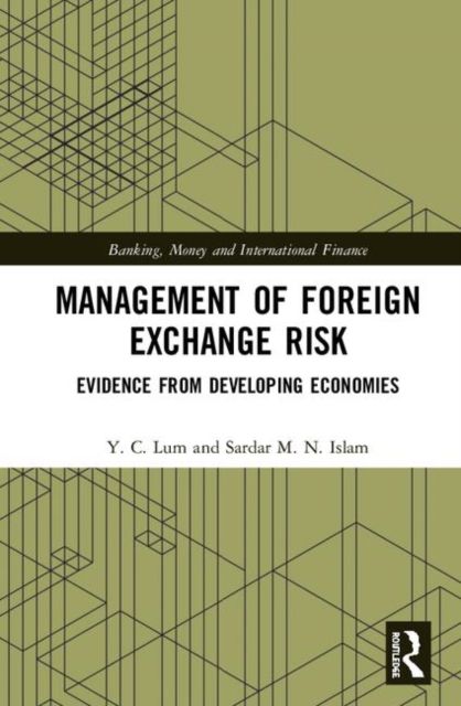 Management of Foreign Exchange Risk : Evidence from Developing Economies