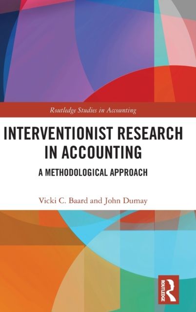 Interventionist Research in Accounting : A Methodological Approach