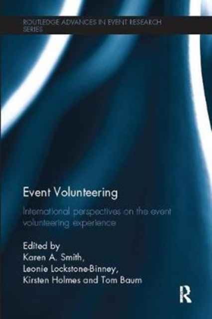 Event Volunteering. : International Perspectives on the Event Volunteering Experience