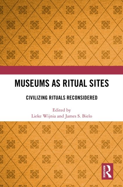 Museums as Ritual Sites : Civilizing Rituals Reconsidered