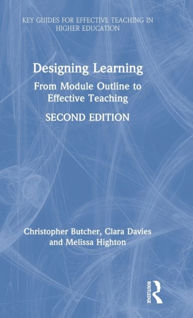 Designing Learning : From Module Outline to Effective Teaching