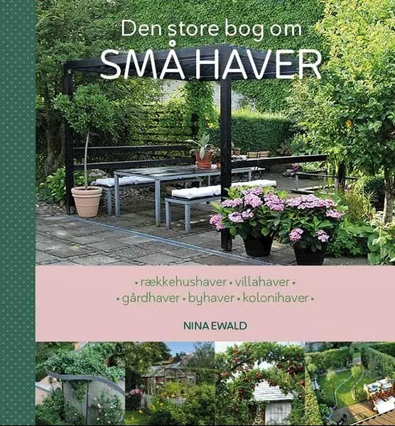 Forsidebilde av Den store bog om små haver : rækkehushaver, villahaver, gårdhaver, byhaver, kolonihaver