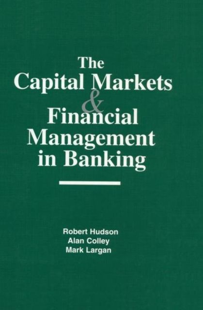 The Capital Markets and Financial Management in Banking