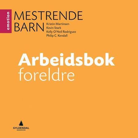 Mestrende barn : arbeidsbok foreldre