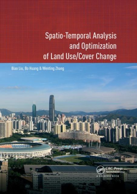 Spatio-temporal Analysis and Optimization of Land Use/Cover Change : Shenzhen as a Case Study