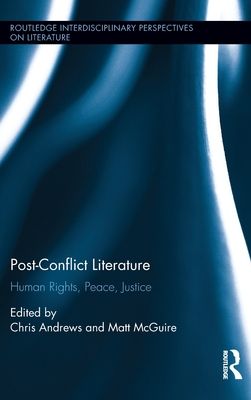 Post-Conflict Literature : Human Rights, Peace, Justice