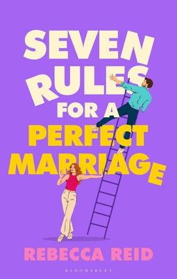 Seven Rules For A Perfect Marriage : The funny and relatable summer read about long-term love and happy endings