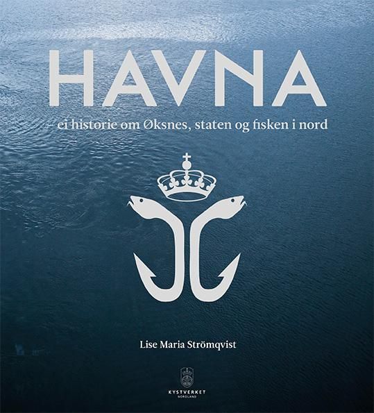 Havna : ei historie om Øksnes, staten og fisken i nord