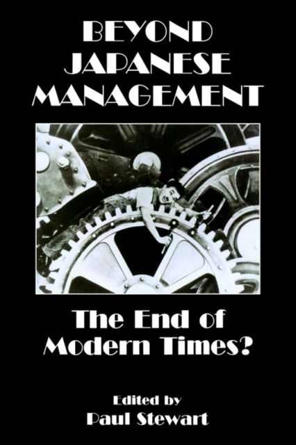 Beyond Japanese Management : The End of Modern Times?