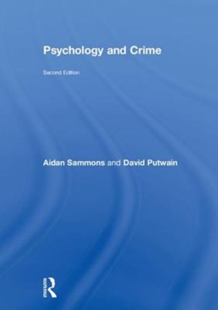 Psychology and Crime : 2nd edition