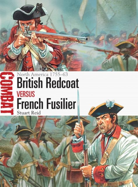 British Redcoat vs French Fusilier : North America 1755–63