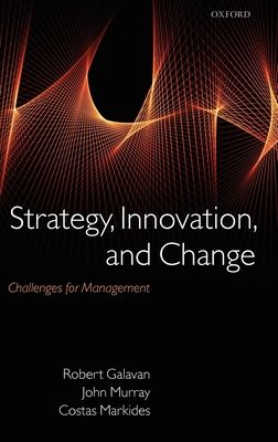 Strategy, Innovation, and Change : Challenges for Management