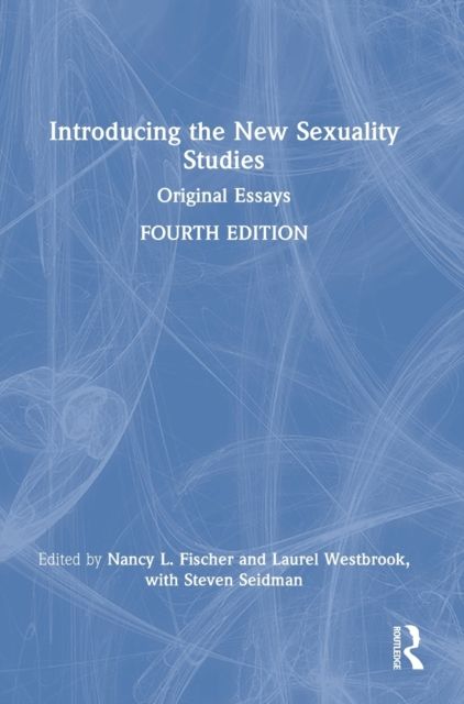 Introducing the New Sexuality Studies : Original Essays