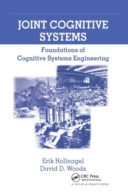 Forsidebilde av Joint Cognitive Systems : Foundations of Cognitive Systems Engineering