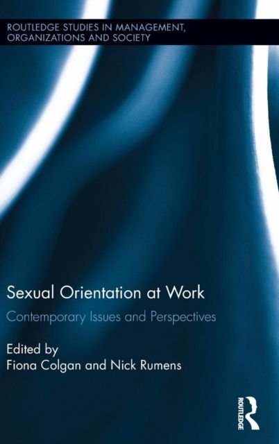 Sexual Orientation at Work : Contemporary Issues and Perspectives