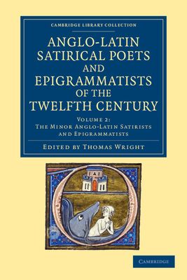 The Anglo-Latin Satirical Poets and Epigrammatists of the Twelfth Century
