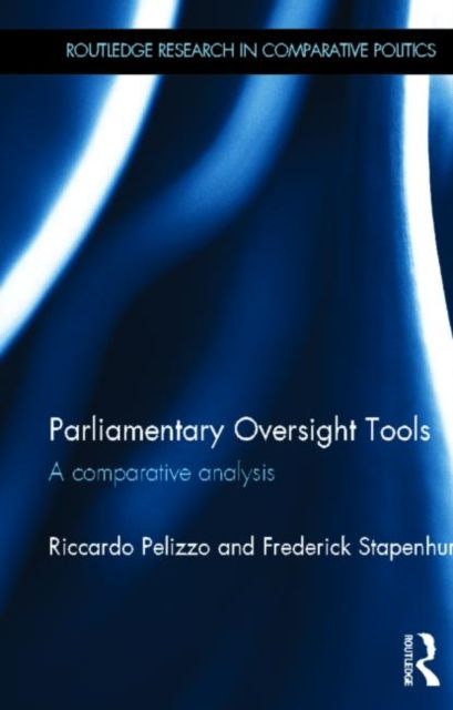 Parliamentary Oversight Tools : A Comparative Analysis